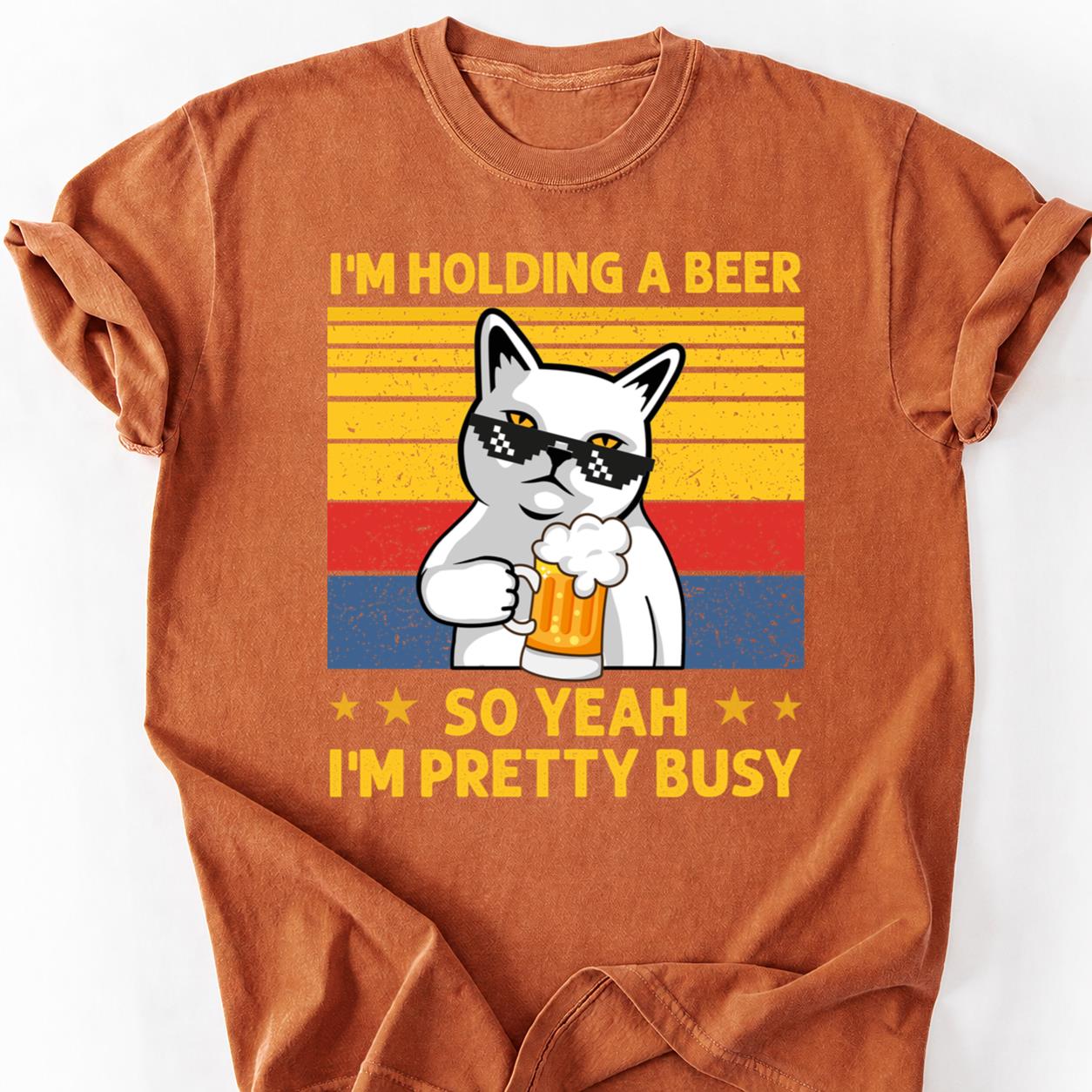 Holding A Beer Pretty Busy Cat Tee