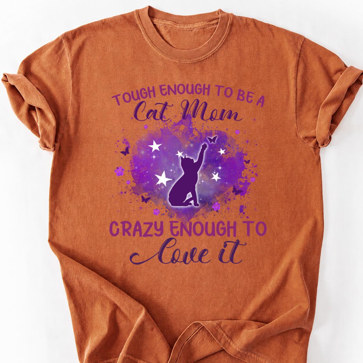 Tough Enough Cat Mom Crazy Enough Tee