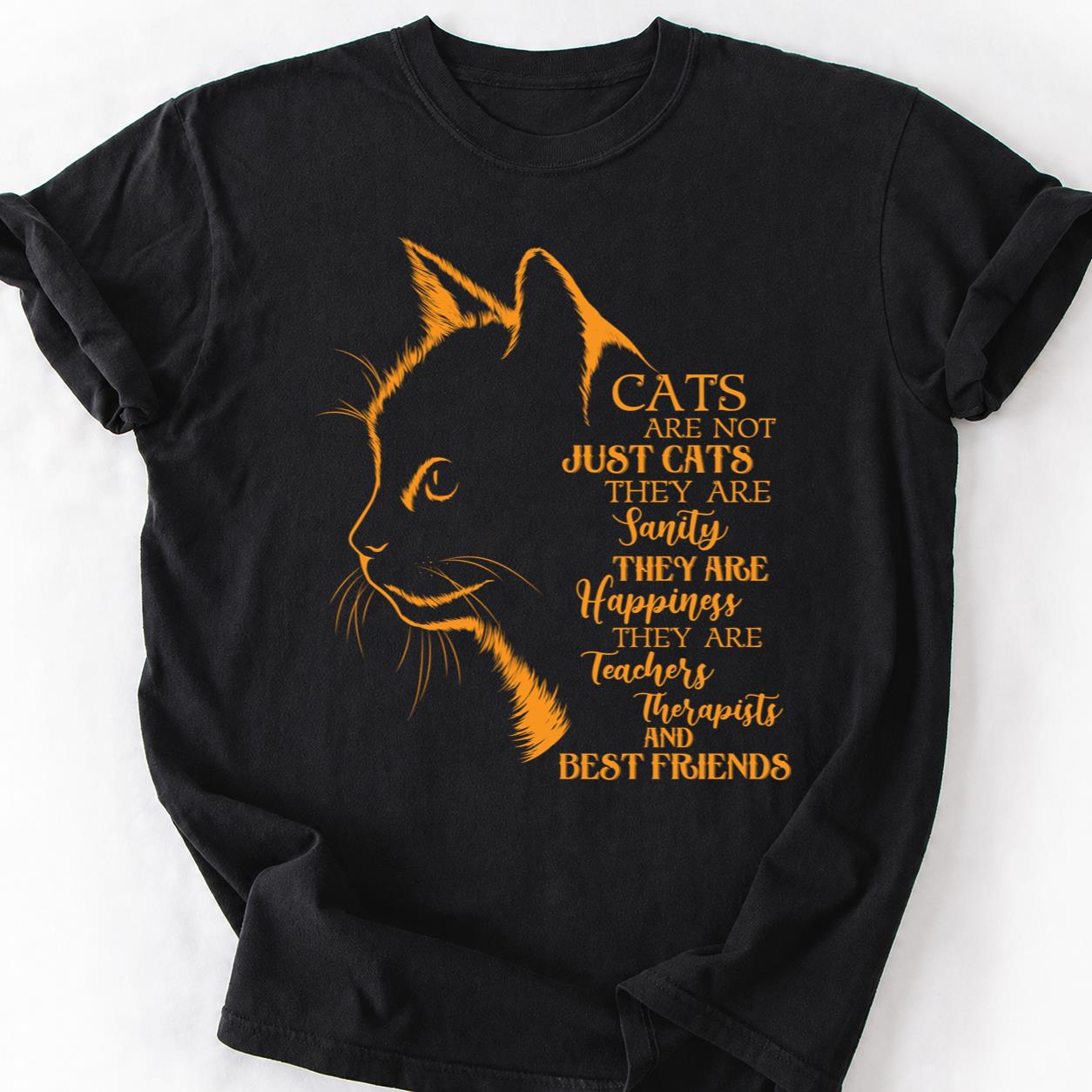 Cats Are Sanity Happiness Best Friends Tee