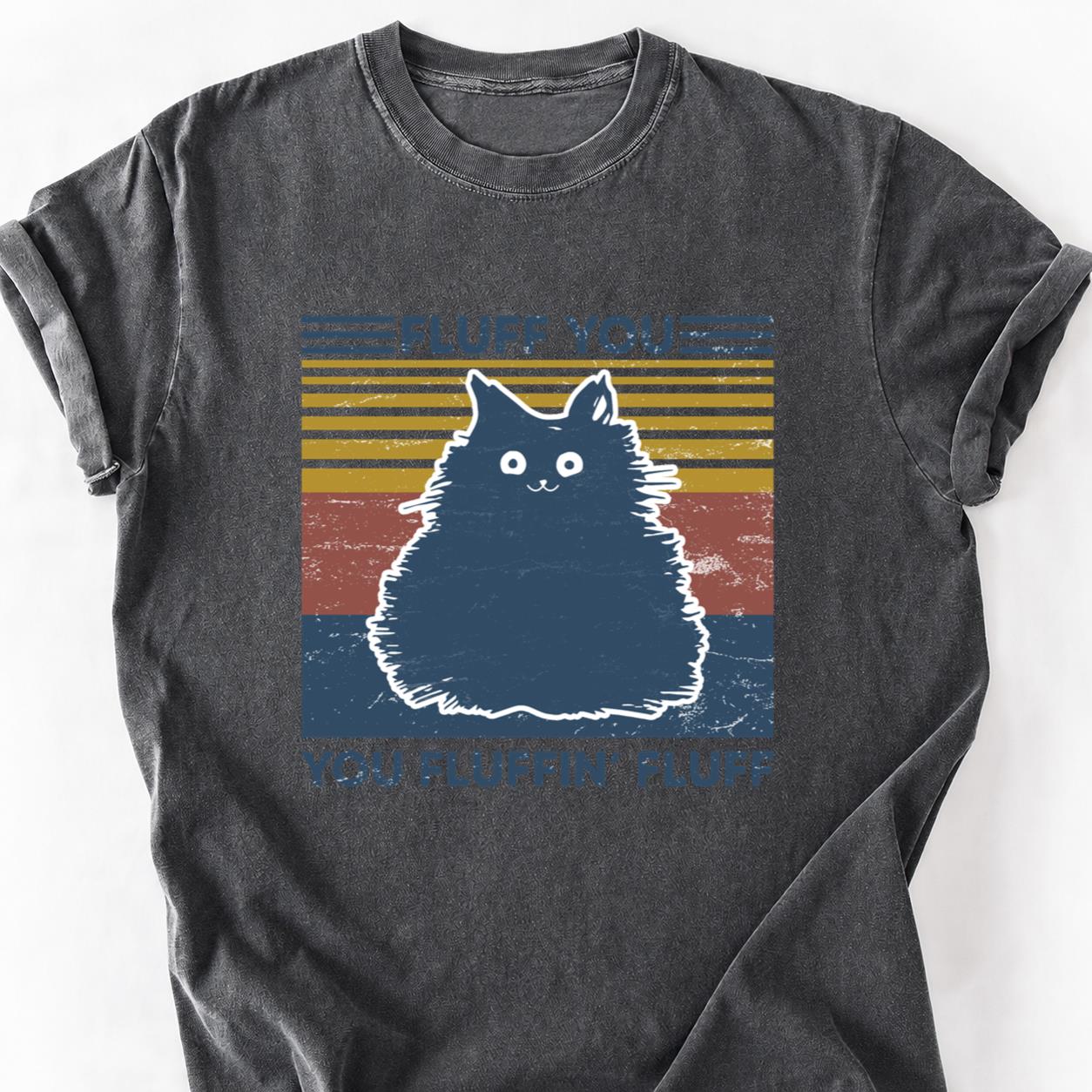 Fluff You Dark Fluffy Vintage Tee