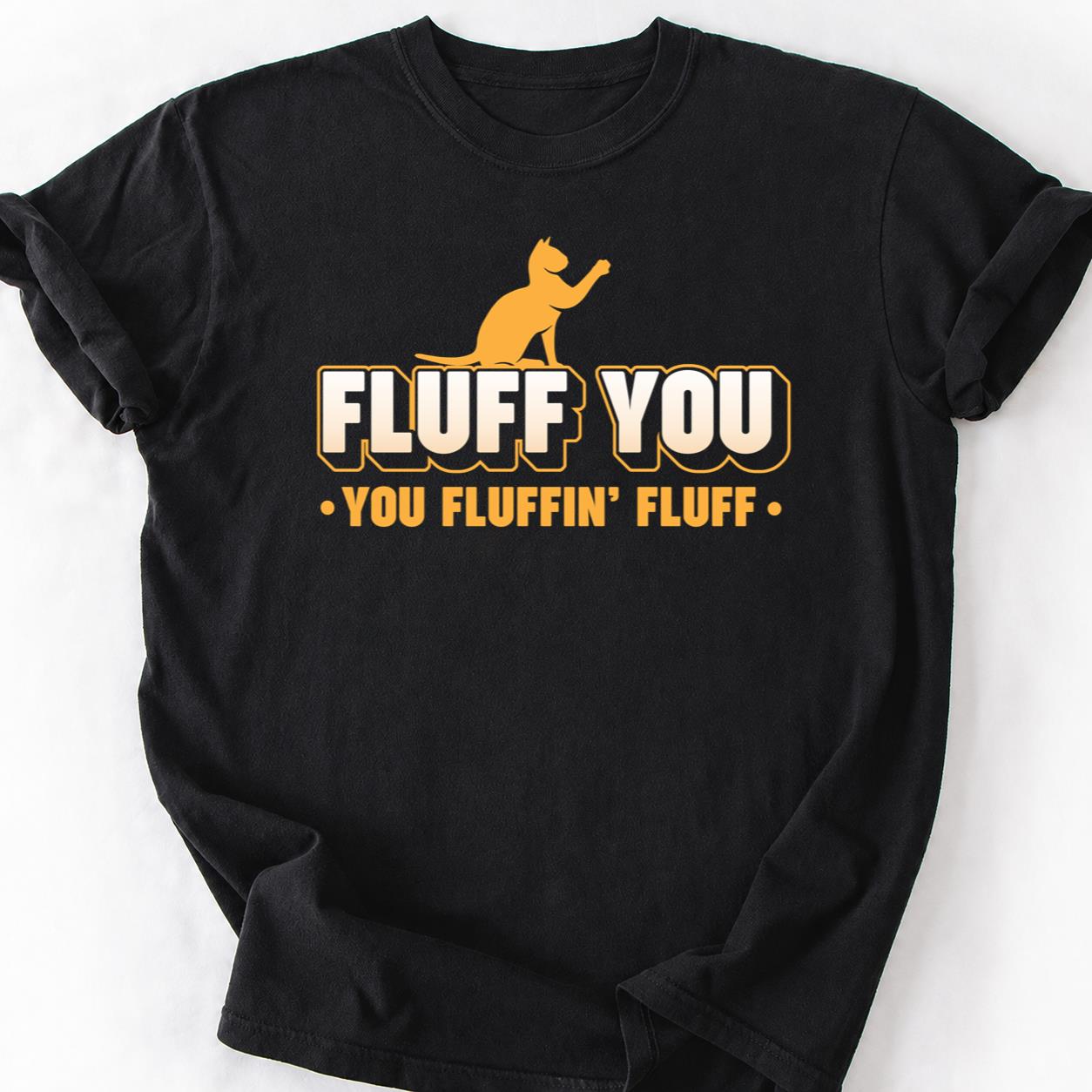 Fluff You You Fluffin Fluff Orange Tee