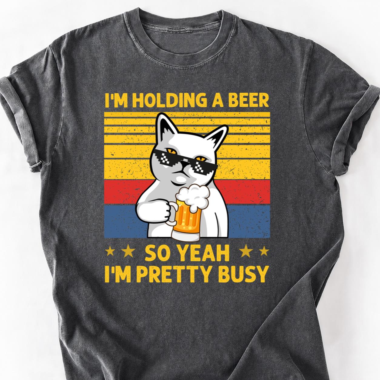 Holding A Beer Pretty Busy Cat Tee