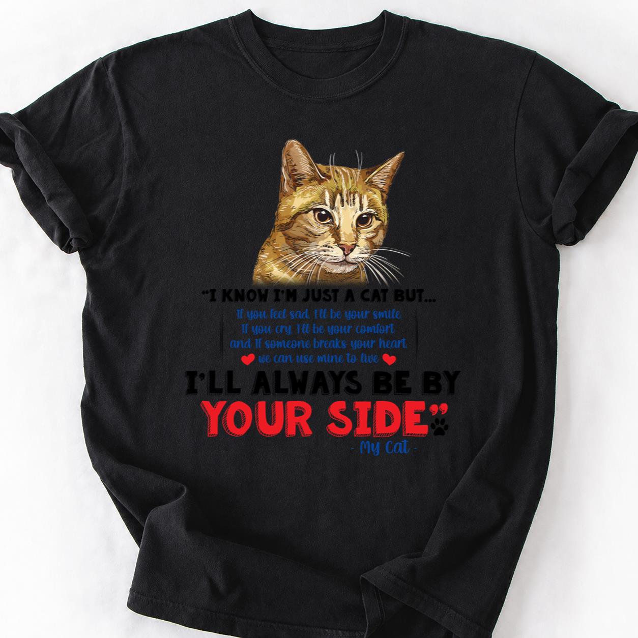 My Cat Is Always By Your Side Tee