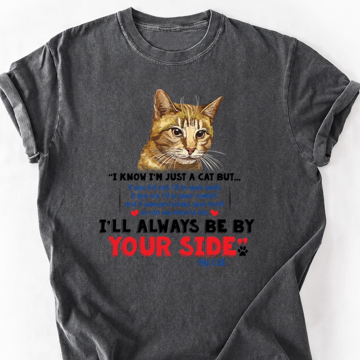 My Cat Is Always By Your Side Tee