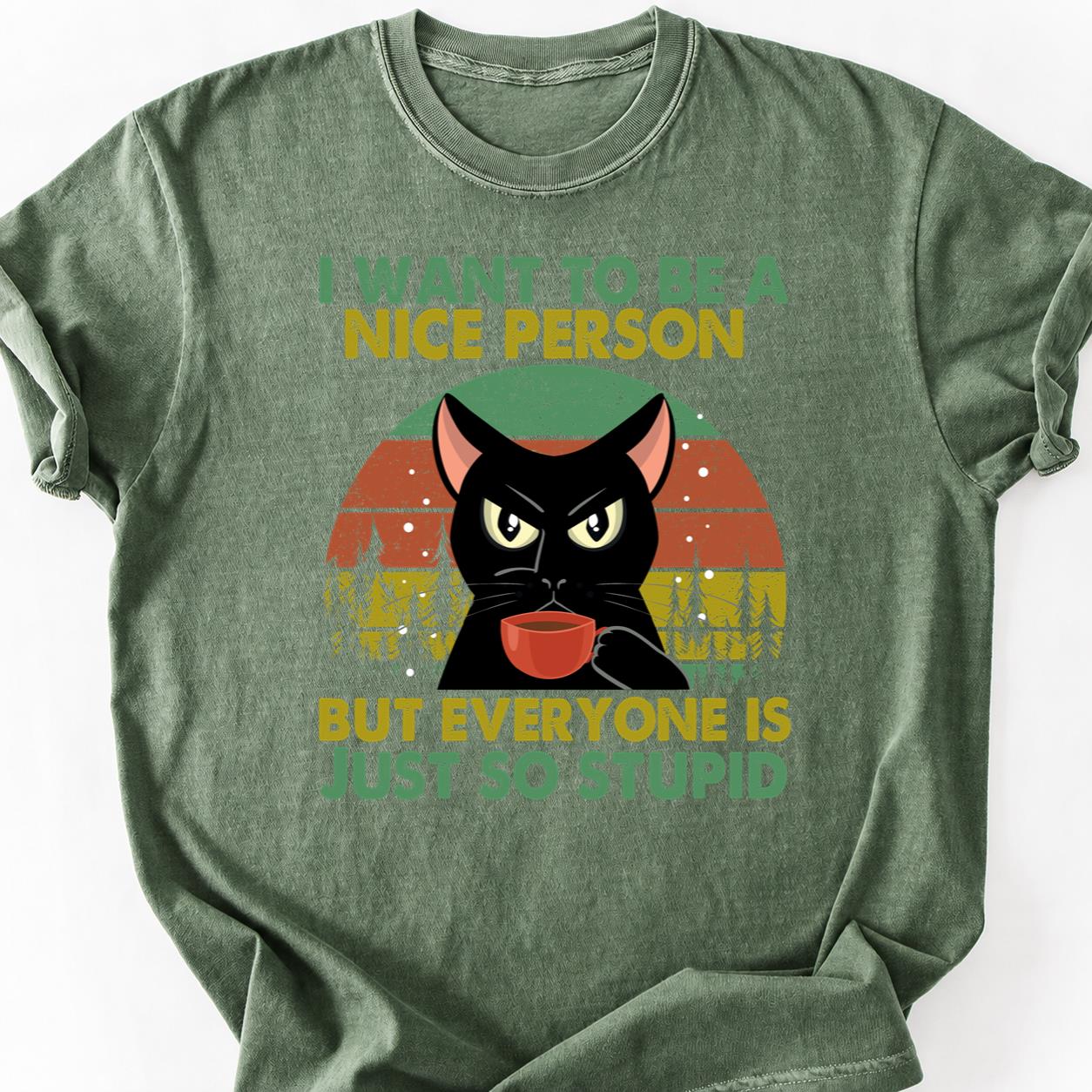 Nice Person But Everyone Stupid Cat Tee