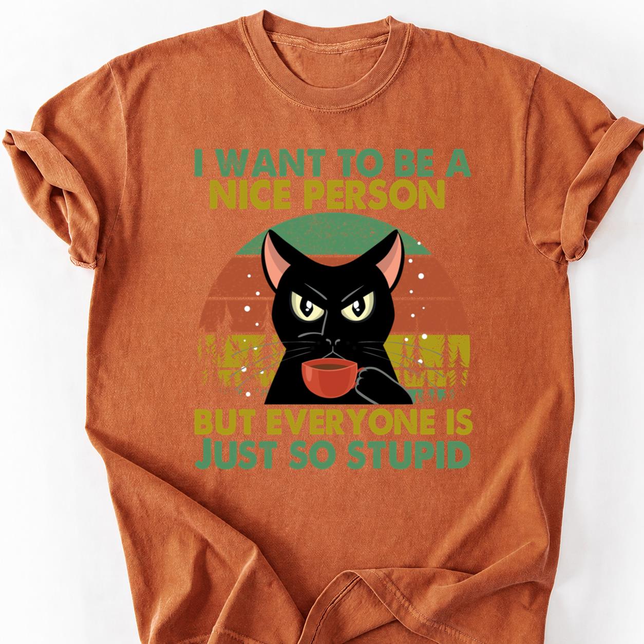 Nice Person But Everyone Stupid Cat Tee