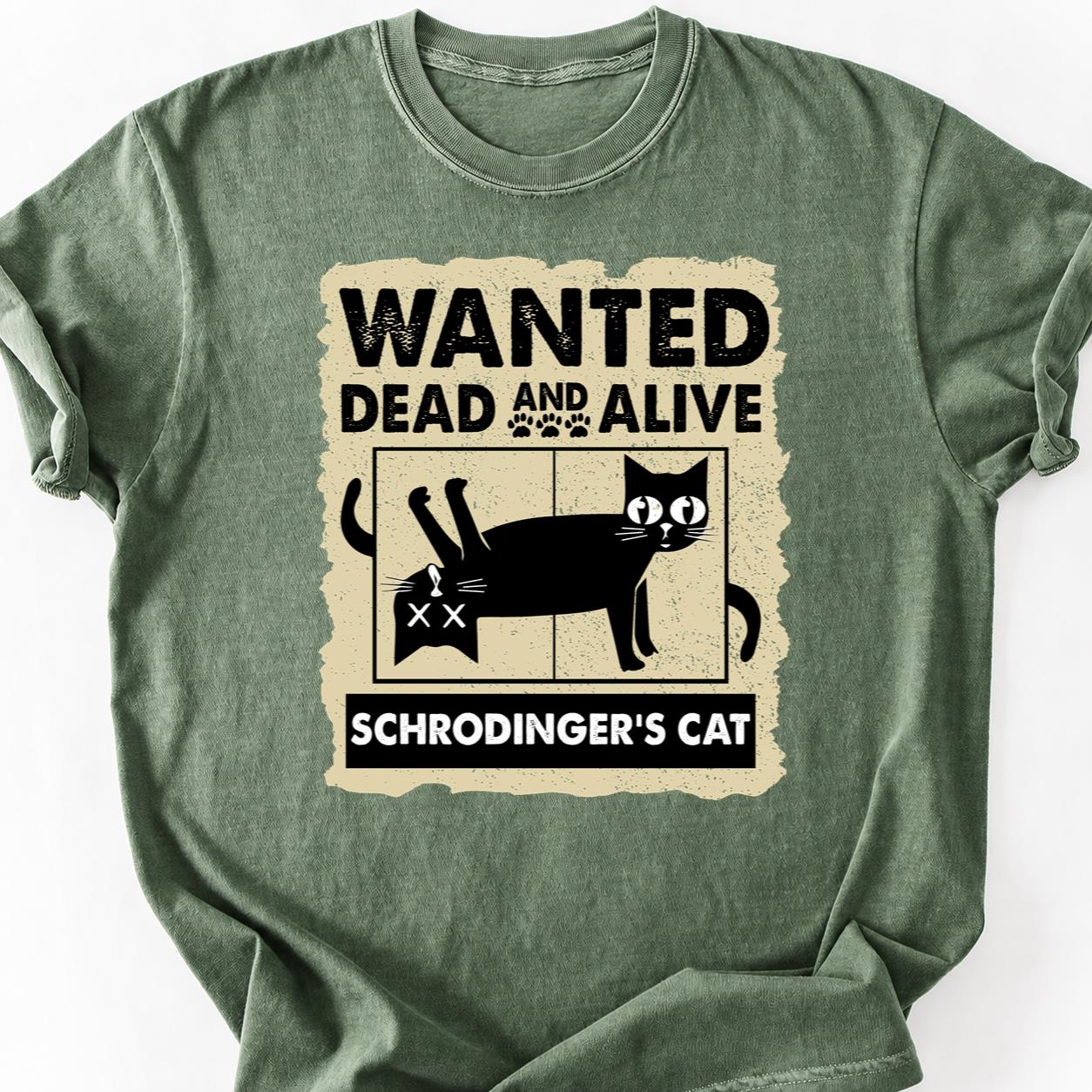 Schrodingers Cat Wanted Dead Alive Tee