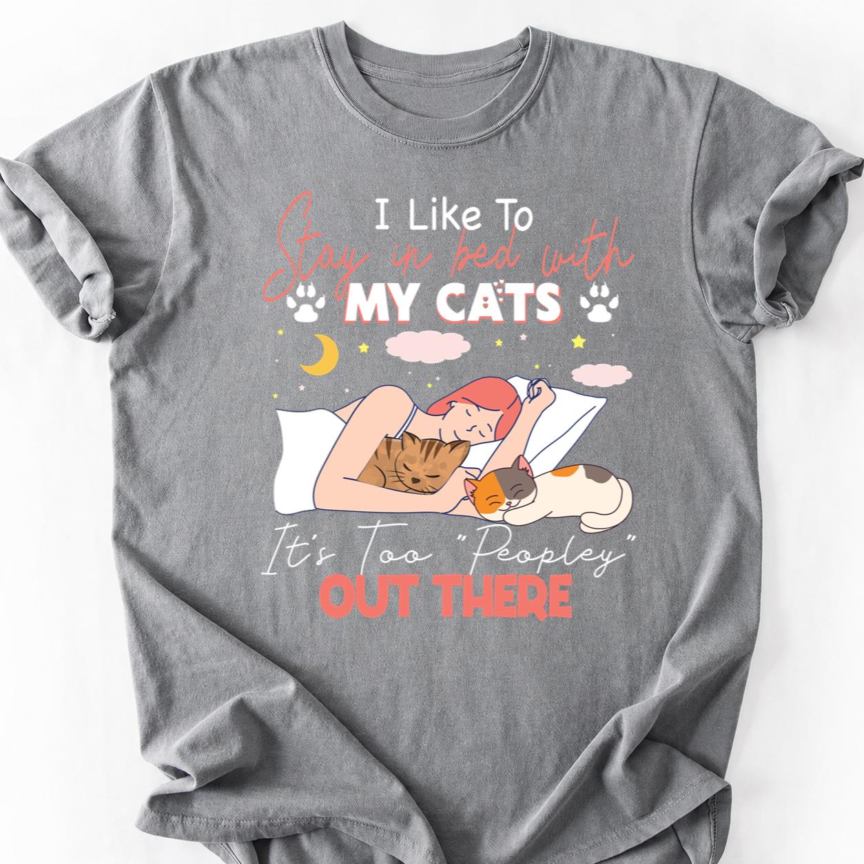Too Peopley I Like My Cats Tee