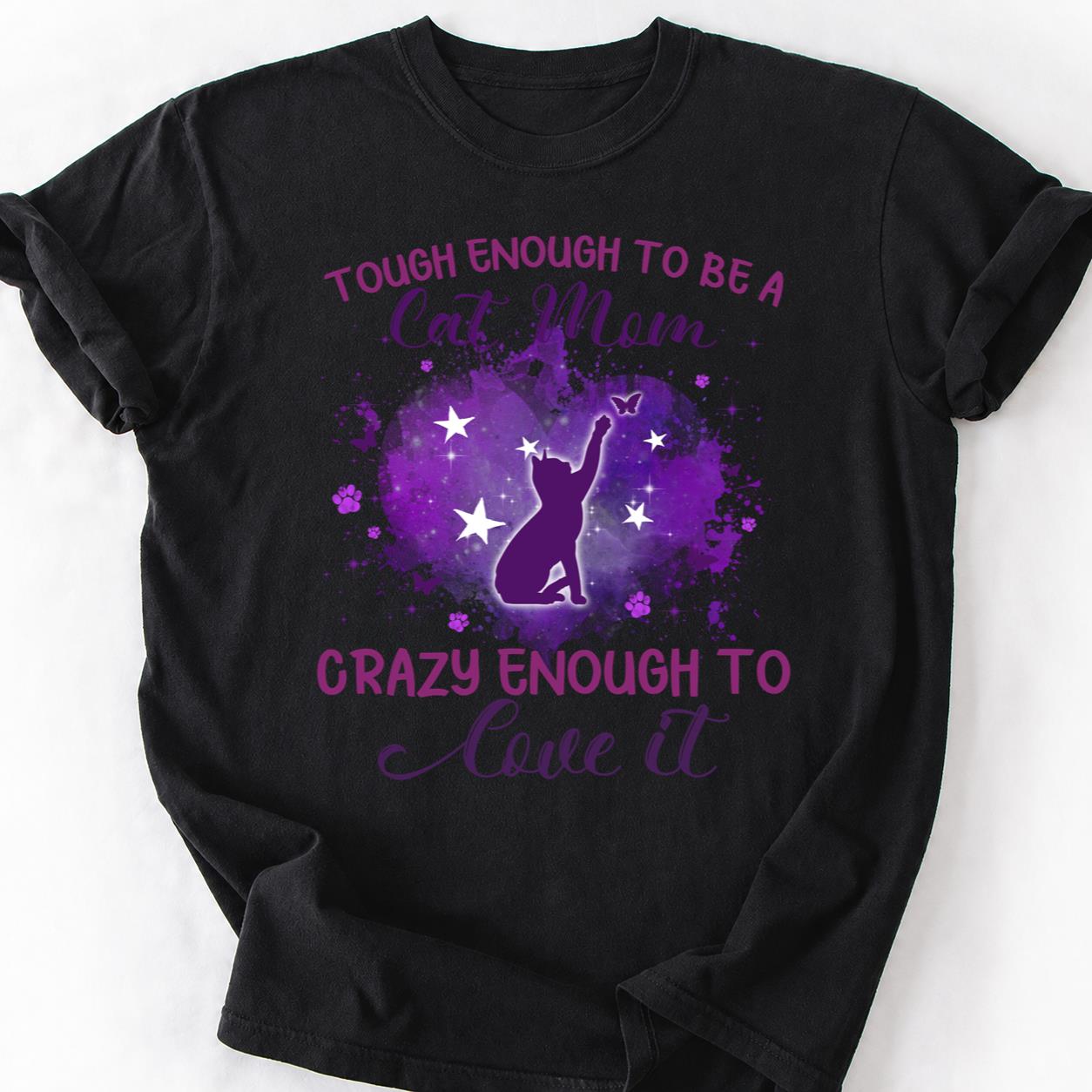 Tough Enough Cat Mom Crazy Enough Tee