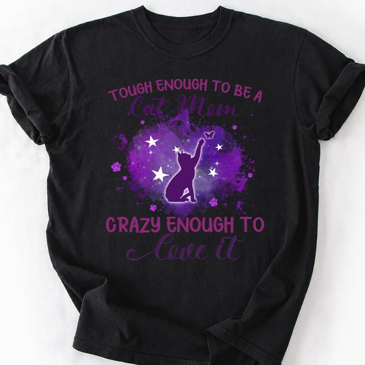 Tough Enough Cat Mom Crazy Enough Tee