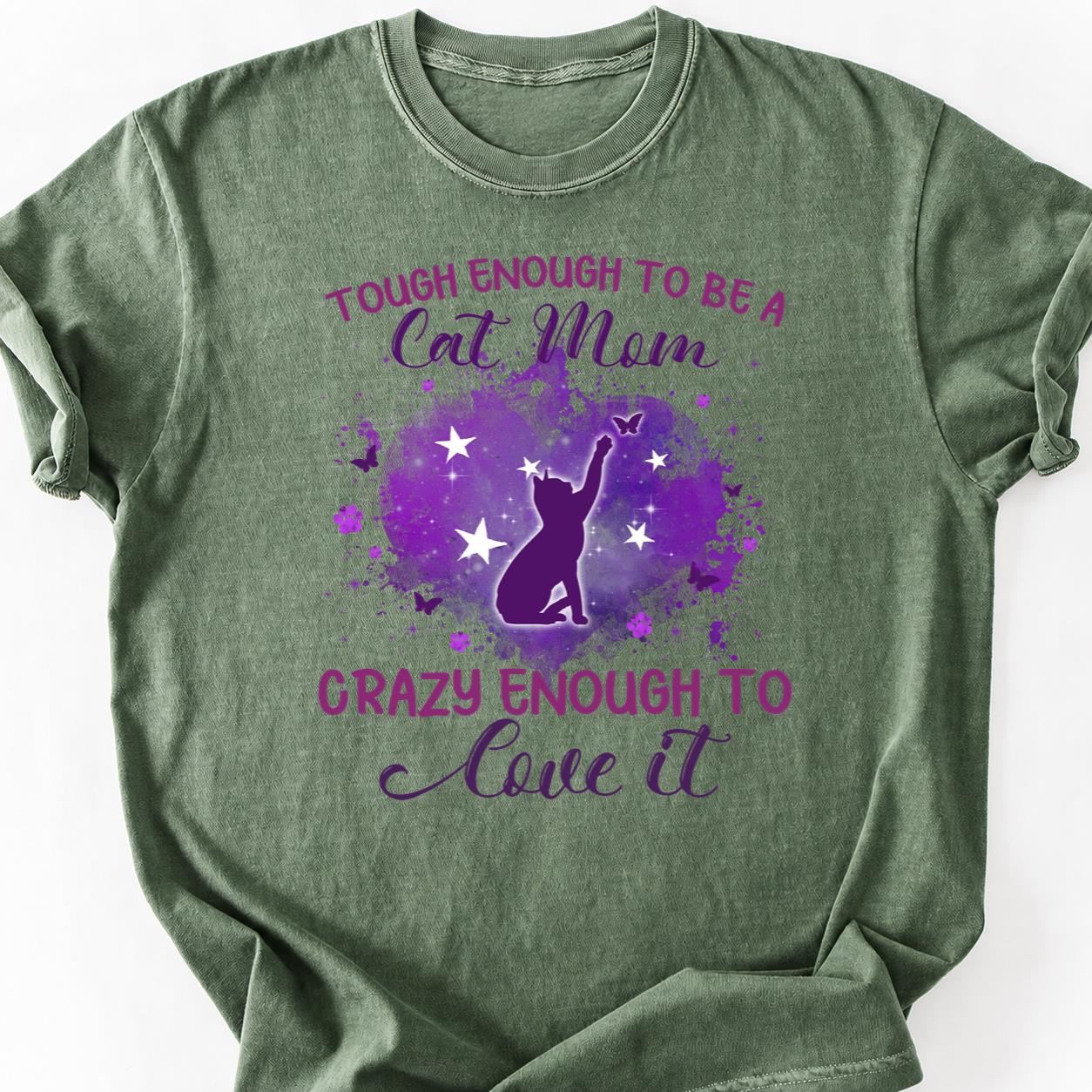 Tough Enough Cat Mom Crazy Enough Tee