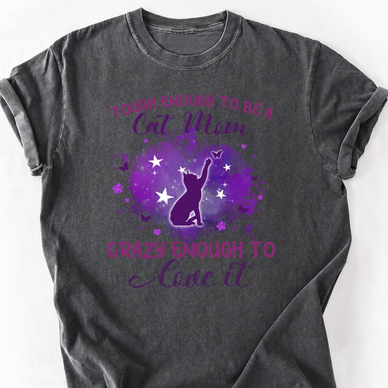 Tough Enough Cat Mom Crazy Enough Tee